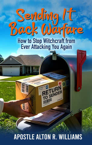 Sending It Back Warfare - How to Stop Witchcraft from Ever Attacking You Again PDF
