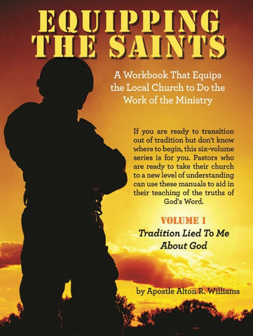 Equipping the Saints Volume 1 - Tradition Lied to Me About God PDF