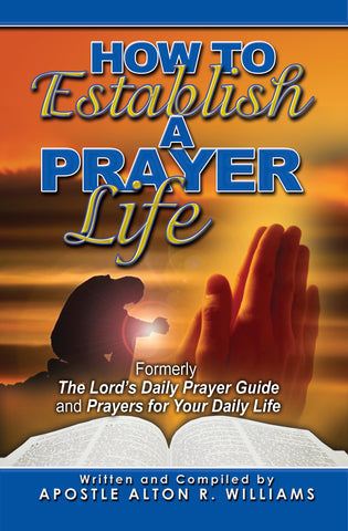 How to Establish a Prayer Life