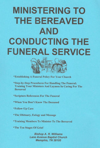 Ministering to the Bereaved and Conducting the Funeral Service