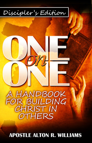 One-on-One: A Handbook for Building Christ in Others (Discipler's Edition)