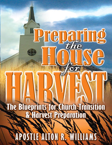 Preparing the House for Harvest