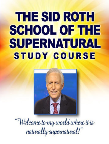 The Sid Roth School of the Supernatural Study Course
