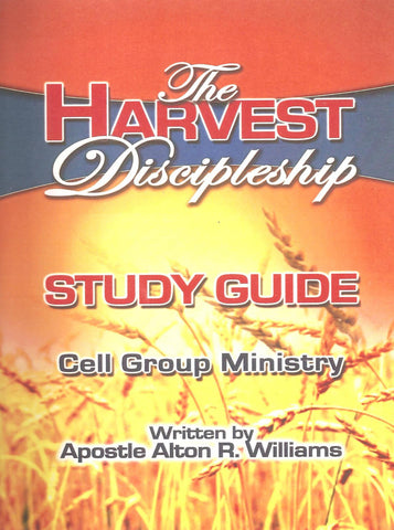 The Harvest Discipleship Study Guide: Cell Group Ministry