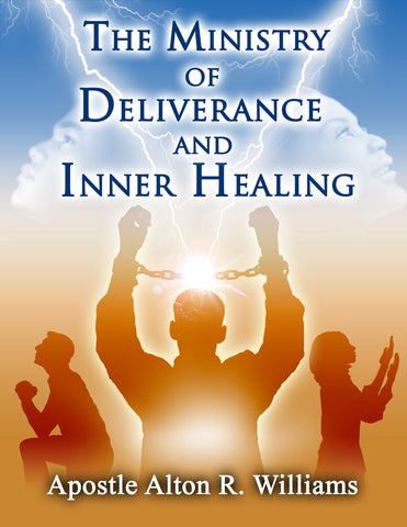 The Ministry of Deliverance and Inner Healing
