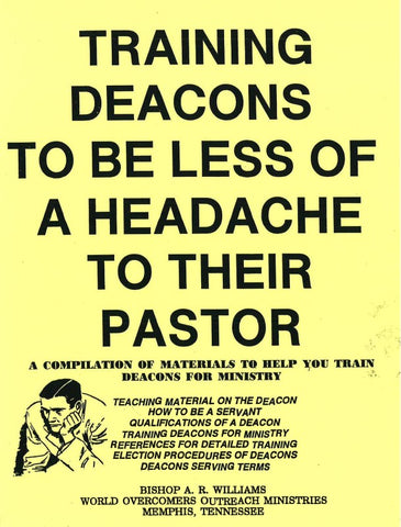 Training Deacons to Be Less of a Headache to Their Pastor PDF
