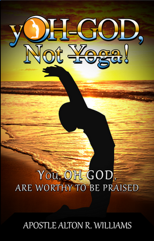 Yoh-God, Not Yoga!