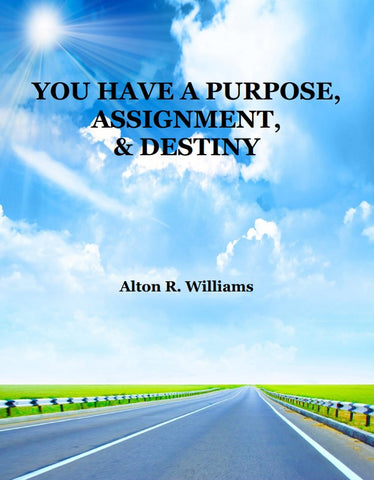 You Have a Purpose, Assignment, and Destiny PDF