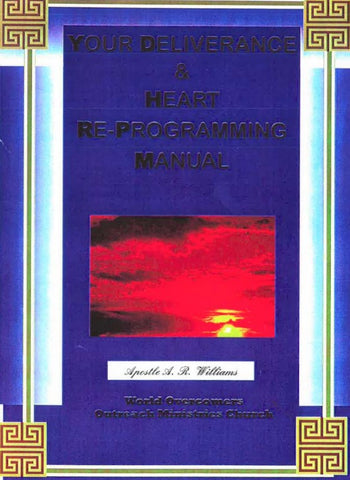 Your Deliverance and Heart Reprogramming Manual PDF